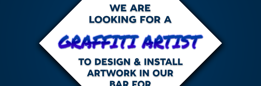 Dark blue background, white diamond centre with the text: We are looking for a graffiti artist to design and install artwork in our bar for £250