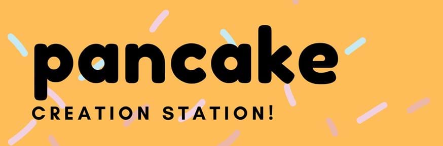 yellow background with colourful sprinkles and the text 'Pancake Creation Station' in bold