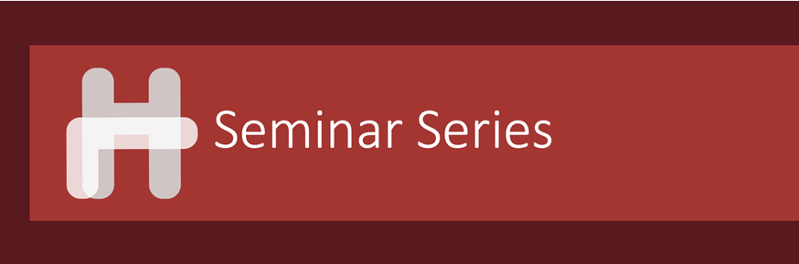 Our seminars are free to attend. Simply sign up to the HL2C mailing list to receive the link to join us via Microsoft Teams link.