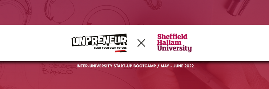 Red background with a white banner that has the UNpreneur and Sheffield Hallam University logos on it. White text below reads Inter-university start-up BootCamp/ May - June 2022